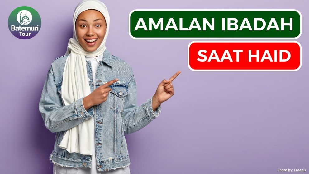 4 Amalan Ibadah yang Dapat Dilakukan Wanita Haid